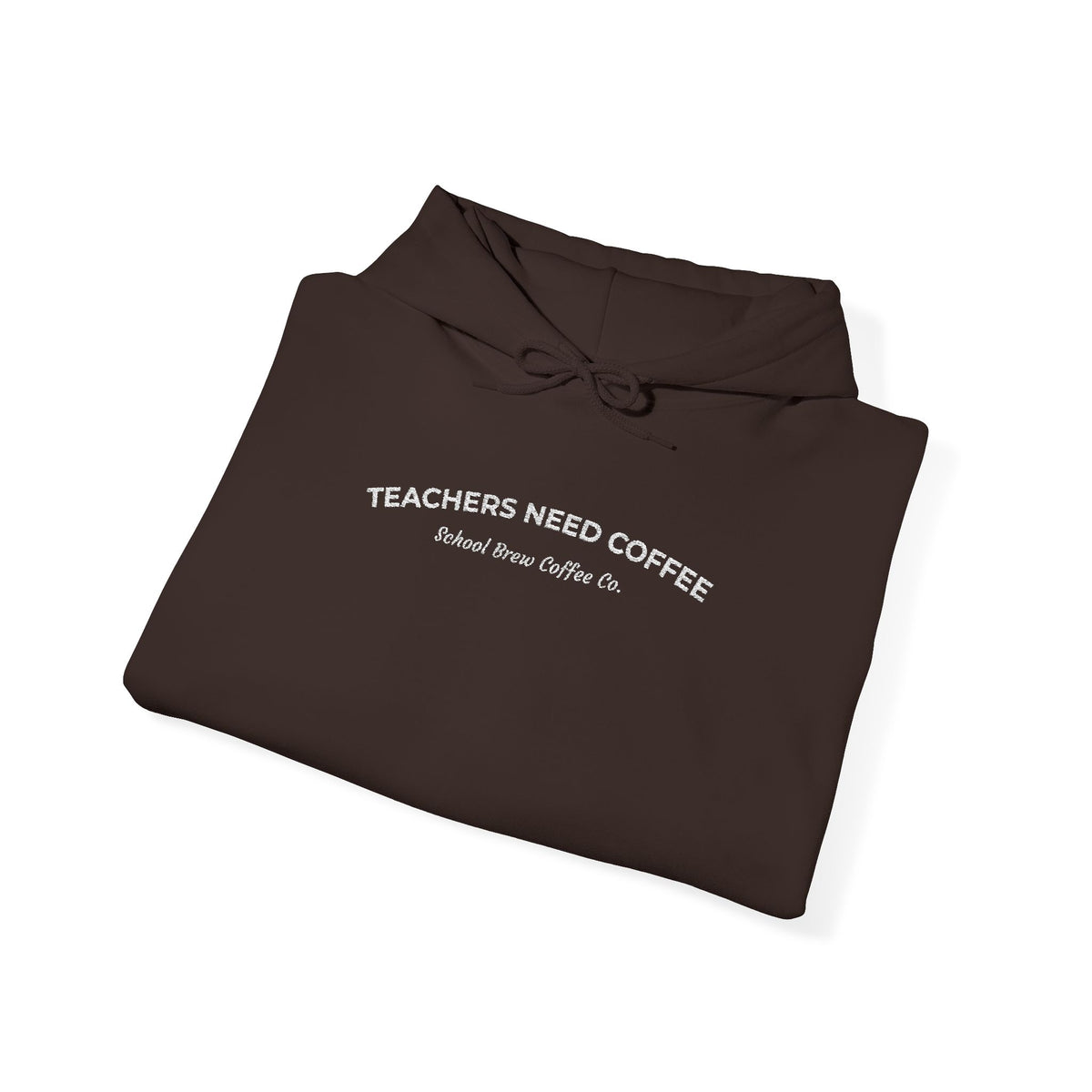 "Teachers Need Coffee" - Hoodie
