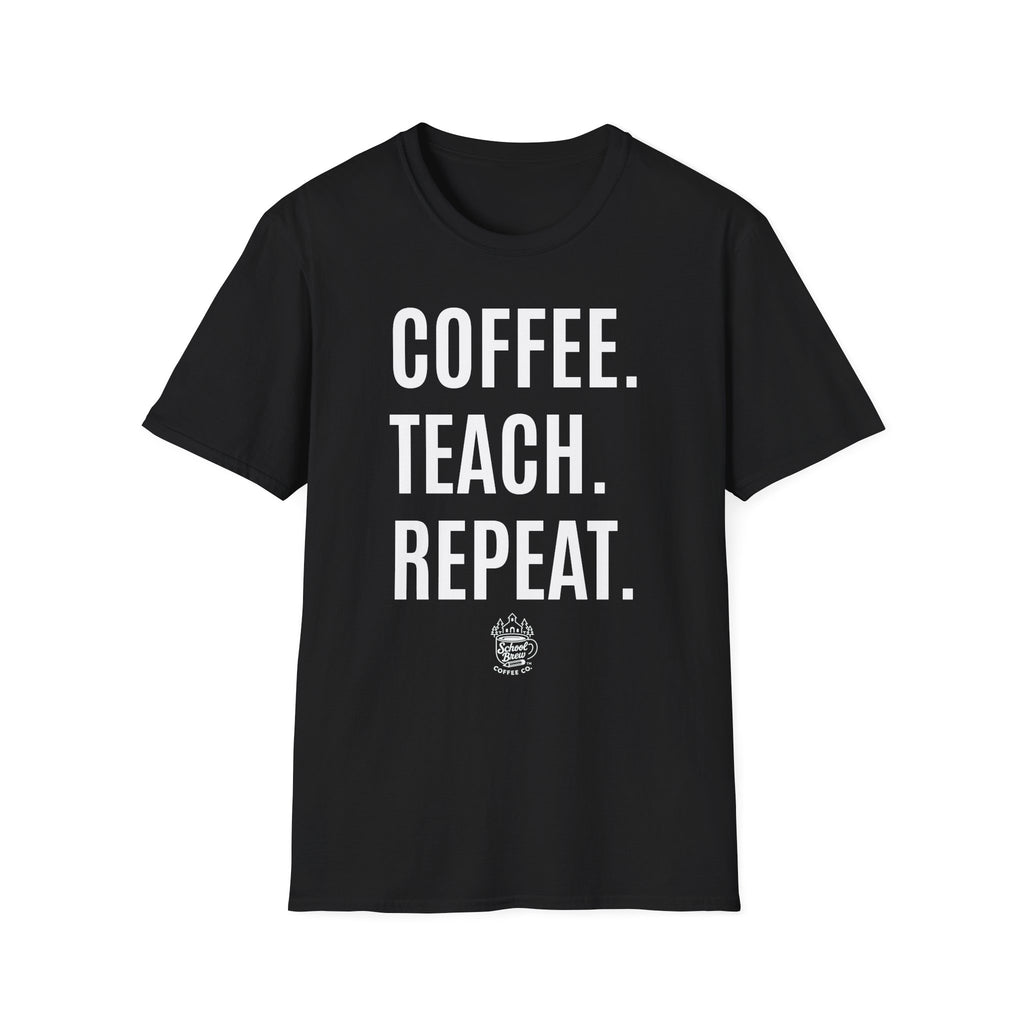 Coffee. Teach. Repeat. T-Shirt