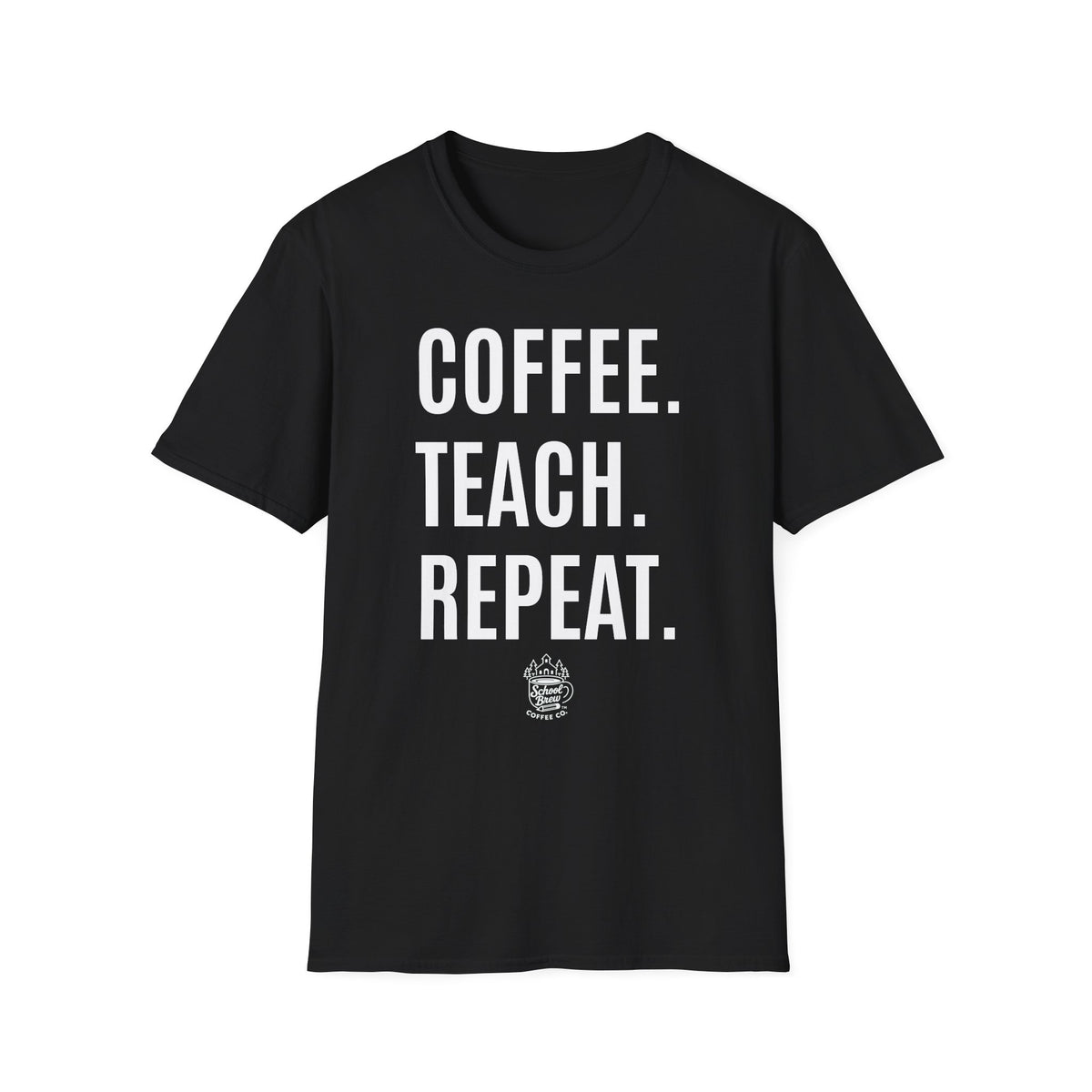 Coffee. Teach. Repeat. T-Shirt