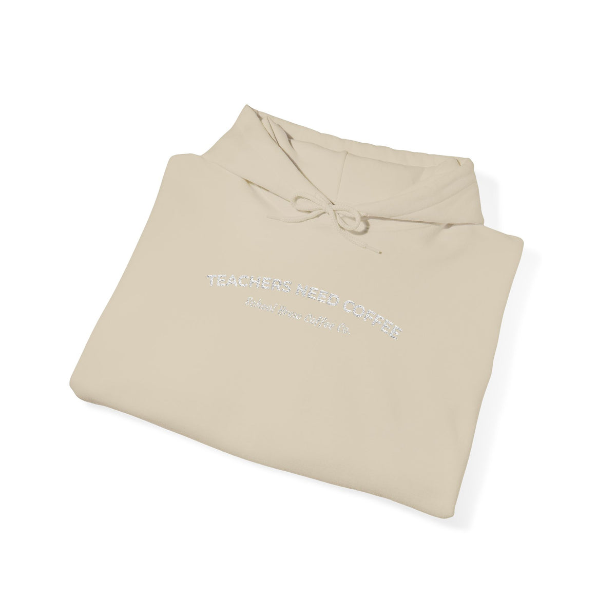 "Teachers Need Coffee" - Hoodie