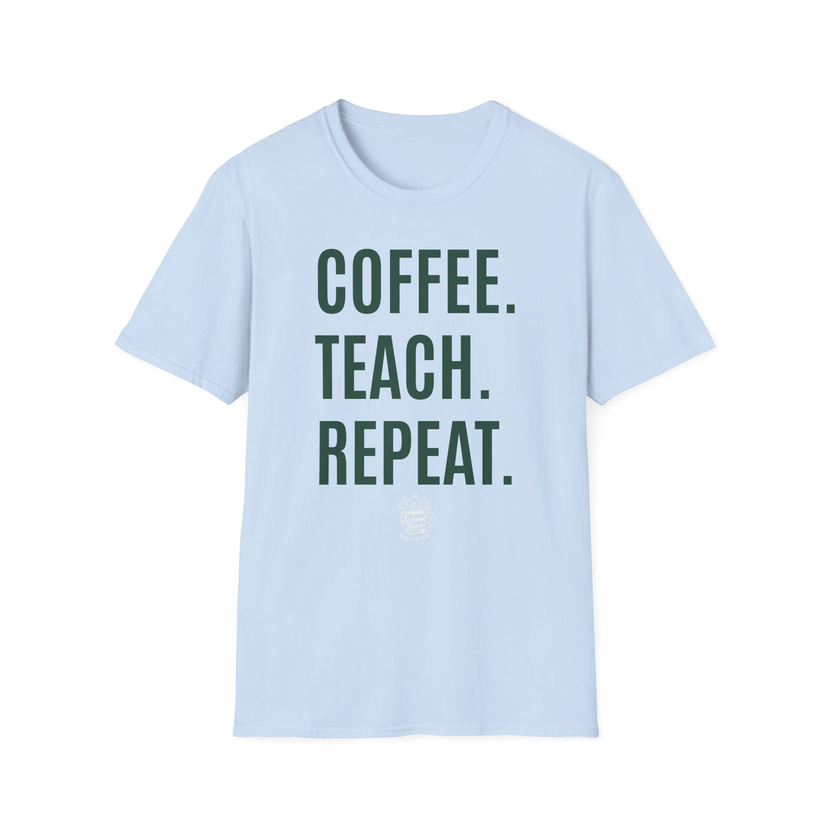 Coffee. Teach. Repeat. T-Shirt