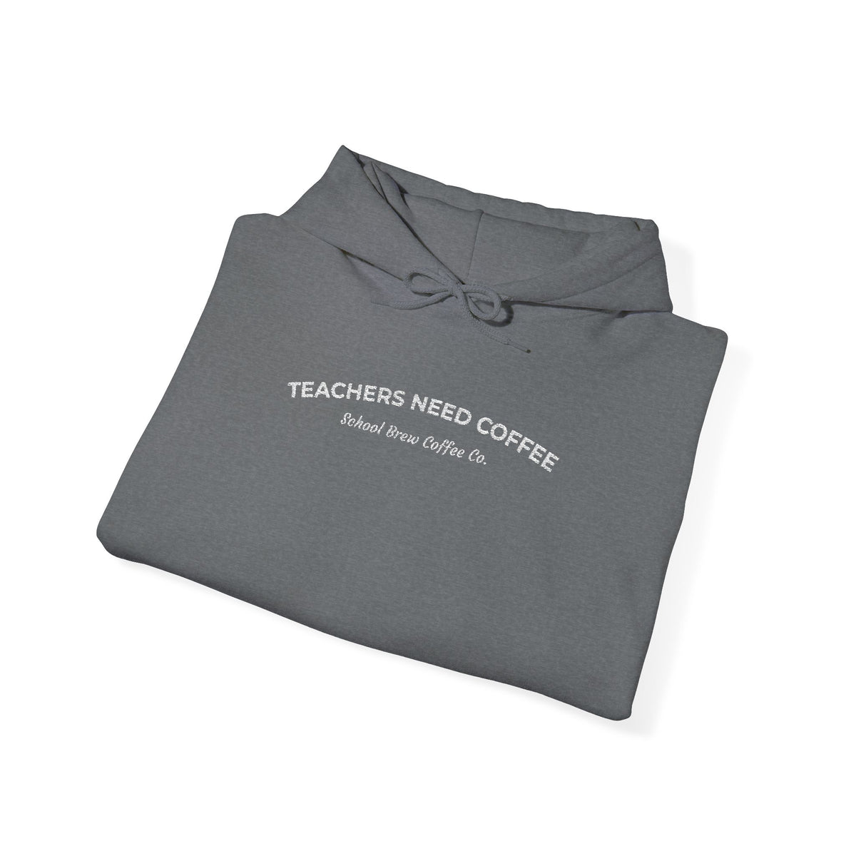"Teachers Need Coffee" - Hoodie