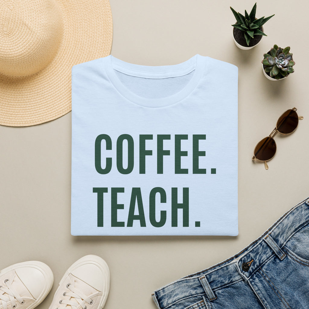 Coffee. Teach. Repeat. T-Shirt